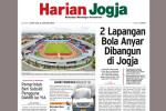 HARIAN JOGJA HARI INI: 2 Lapangan Bola Anyar Dibangun di Jogja