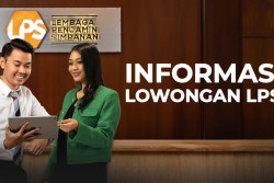Lembaga Penjamin Simpanan (LPS) Buka Lowongan Kerja, Cek Apa Saja Posisinya